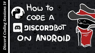 [OUTDATED] How to Code a Basic Discord Bot in Python (Android 2019) - Discord Bot Coding Sessions 1#