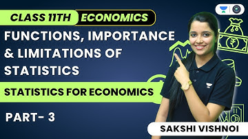 Functions, Importance and Limitations of Statistics | Class 11 | Sakshi Vishnoi