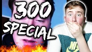 300 Video Special (REACTING TO MY OLD VIDEOS!!)