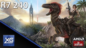 ARK: Survival Evolved On AMD Radeon R7 240 2GB GDDR3 (UPDATE/Windows 10)