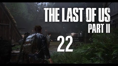 The Last of Us™ Part 2 PlayStation 5 Gameplay Walkthrough Part 22 - Abby & Yara