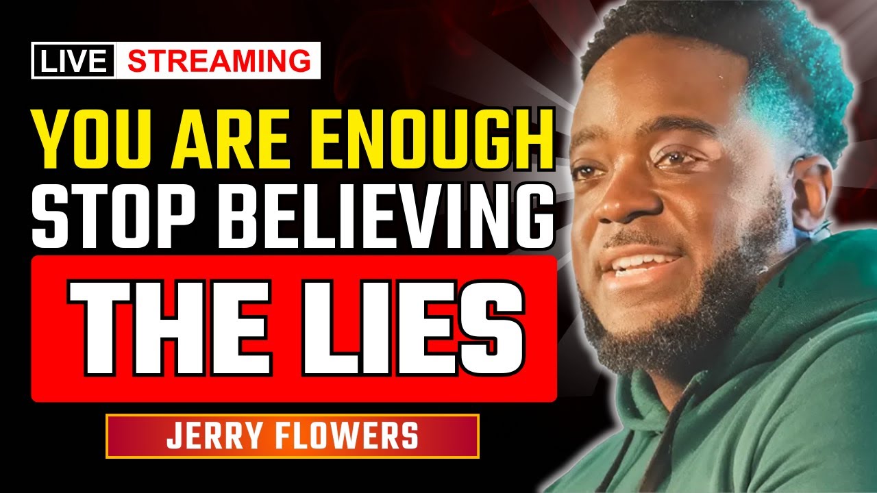 When You Feel Not Enough: Breaking Free From Insecurity | Jerry Flowers