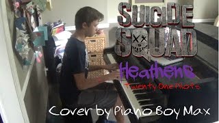 Twenty One Pilots - Heathens (Suicide Squad) - Piano Cover - Piano Boy Max