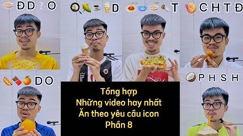 Thử thách ăn uống theo yêu cầu icon - Tổng hợp những video hay nhất #food #foodchallenge #tiktok