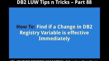 DB2 Tips n Tricks Part 88 - How To Find if a Change in Registry Variable is Effective Immediately