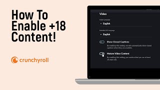How to Enable +18 Content on CrunchyRoll [easy]