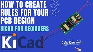 KiCad Tutorial  - Setting up your clearance and track width rules for your PCB Design.