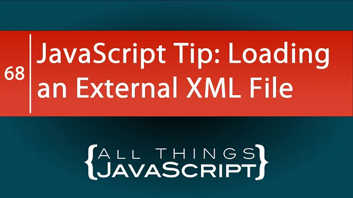 JavaScript Tip: Loading an External XML File