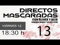 XIII Directo de MASCARADAS - Entrevistadores entrevistados (con Alex y Óliver)