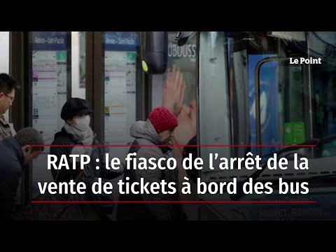 RATP : le fiasco de l’arrêt de la vente de tickets à bord des bus