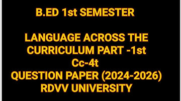 B.ED 1st semester question paper || Language across the curriculum part-1 || CC-4 RDVV ||