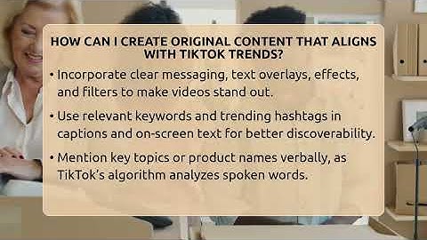 How Can I Create Original Content That Aligns With TikTok Trends? - Everyday-Networking