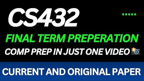 Cs432 final term Current paper 2025 | Cs432 final term preparation 2025 #cs432