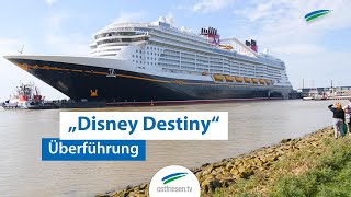"Disney Destiny" | Transfer of the cruise ship on the Ems