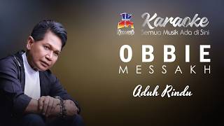Obbie Messakh - Aduh Rindu (Karaoke)