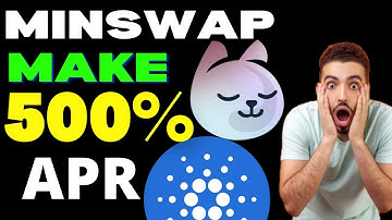 HOW TO MAKE 500% APR YIELD FARMING ON MINSWAP CARDANO IN 2022
