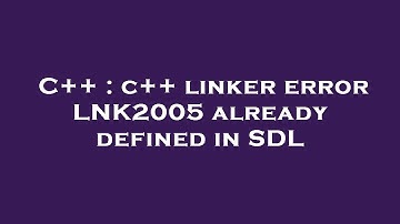 C++ : c++ linker error LNK2005 already defined in SDL