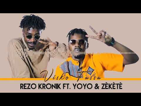 REZO KRONIK Ft. YOYO & ZÈKÈTÈ - VISKO FASSA (2020)