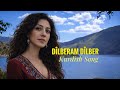 DÎLBERAM DÎLBER KURDISCHE LIEDER