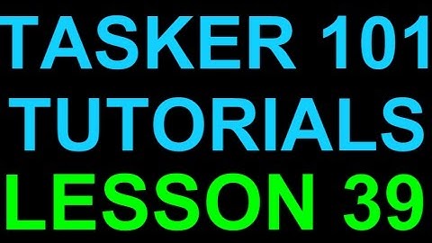Tasker 101 Tutorials Lesson 39 Either Or Profile Triggers with Profile Active