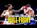 Wow ben whittaker v leon willings full fight  unseen angles 