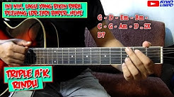 Triple A'K - Rindu (TUTORIAL KUNCI/CHORD GITAR ASLI)  - Durasi: 5:42. 