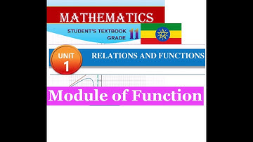 Mathematics Grade 11 Unit 1 Module of Function from new textbook @Girma21​
