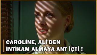 Caroline, Aliden İntikam Almaya Ant İçti - Öyle Bir Geçer Zaman Ki 71.Bölüm