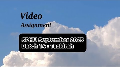 ASSIGNMENT 2 INTAKE SPHU SEPTEMBER 2023 (BATCH 14) : TAZKIRAH