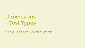 How to Adjust the Cost Type Dimension in Sage Intacct Construction