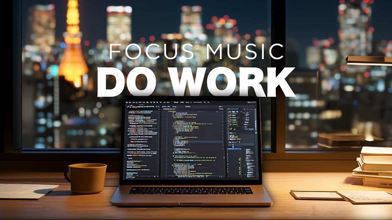 Do the work. | Night Focus Music for Deep Work