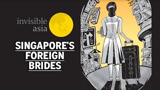 ‘I felt so alone' | Singapore's foreign brides | Invisible Asia