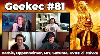 Geekec #81 | Rozebíráme Hollywoodskou stávku, Barbenheimer, Mission Impossible 7, Suzume či KVIFF 23