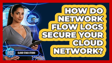 How Do Network Flow Logs Secure Your Cloud Network? - Cloud Stack Studio