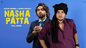 Nasha Patta - Vadda Grewal Ft. Simar Doraha (Full Song) Raka - Latest Punjabi Song 2022 - Geet MP3