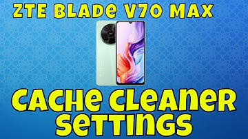 ZTE Blade V70 Max Clear Cache || How to clear cache || Cache cleaner settings
