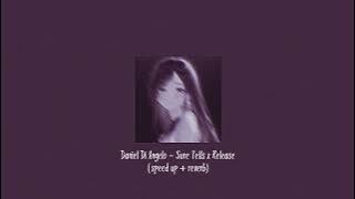 Daniel Di Angelo - Sure Tells x Release (speed up   reverb)