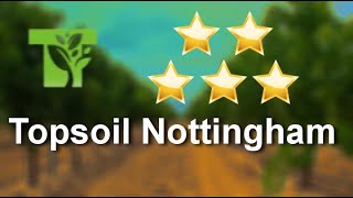 Topsoil Nottingham St Annsterrific5 Star Review By Charmane J