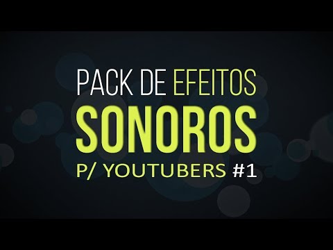 pack-de-efeitos-sonoros-para-youtubers-#1-/-efeito-sonoro-grátis-e-sem-copyright