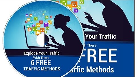How to Explode Your Traffic With These 6 Free Methods