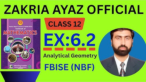 Class 12 Math | Exercise 6.2 | Complete Solution | FBISE New Textbook 2025 | Sir Zakria Ayaz 
