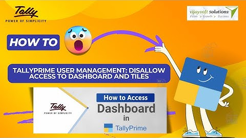 TallyPrime Access Control: Limit User Permissions for Dashboard and Tiles