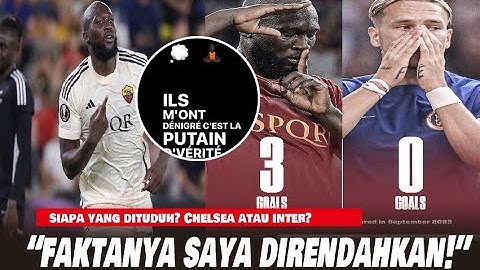 Misteri Curhatan Lukaku : Saya Diremehkan! Lukaku Mencetak 3 gol untuk AS Roma, Chelsea Zonk