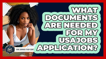 What Documents Are Needed For My USAJOBS Application?