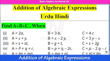 How to Add Algebraic Expressions Urdu Hindi ||  Algebra Part 4 || By Sir Naimat Ullah "الجبرا"