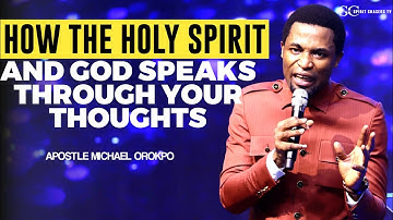 HOW TO KNOW AND UNDERSTAND THE COMMUNICATIONS OF THE SPIRIT||APOSTLE MICHAEL OROKPO