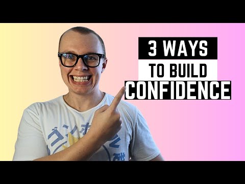 3 Ways to Build Confidence
