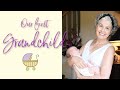 Life with Baby ~ Our First Grandchild!