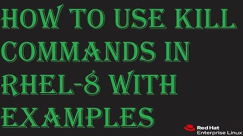 How To Use Kill Commands In RHEL-8 With Examples in Hindi By Karun Behal
