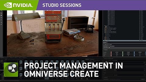 Project Management in NVIDIA Omniverse Create